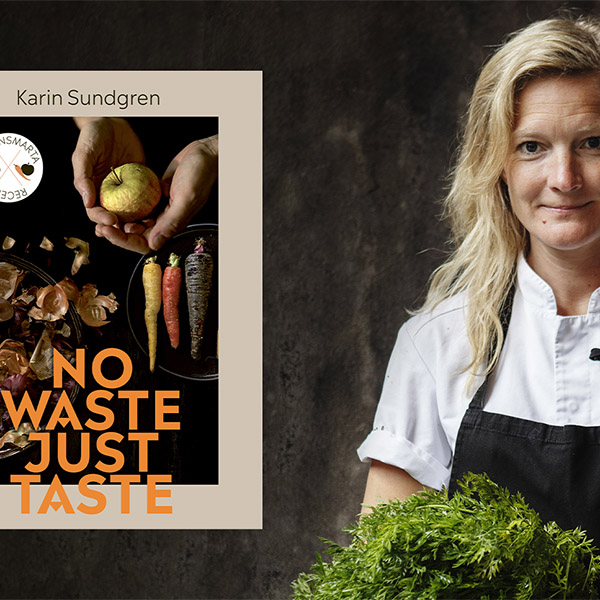 Karin Sundgrens kokbok No waste, just taste